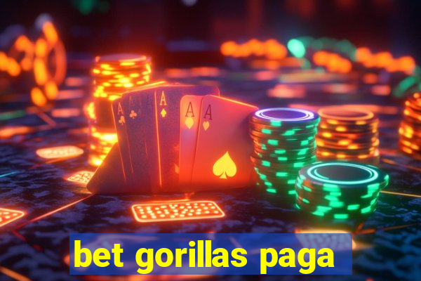bet gorillas paga